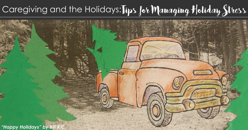 Truck with Christmas trees - Caregiving and The Holidays: Tips for Managing Holiday Stress