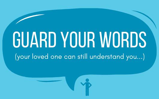 The Importance of Guarding Your Words Around Those with Dementia
