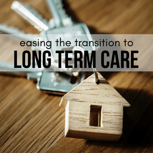 keys to a home - easing the transition to long term care