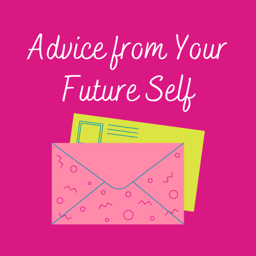 Blog featuring Advise from Your Future Self