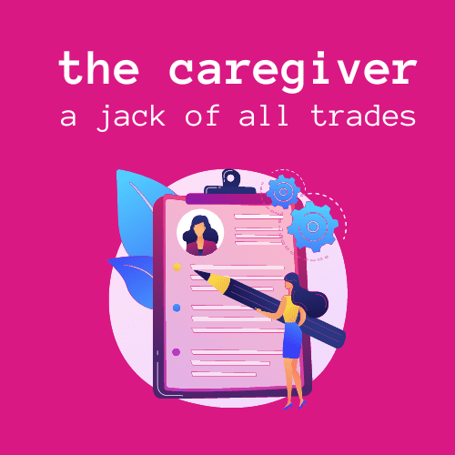 The Caregiver: A Jack of All Trades Blog