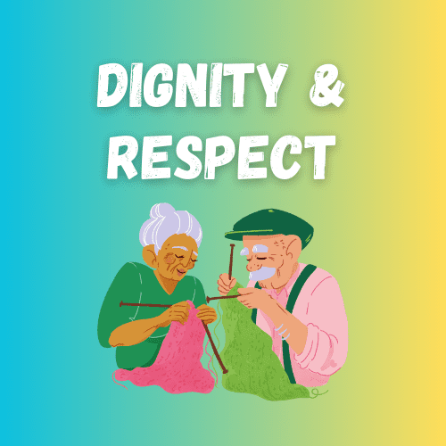 Dignity and Respect
