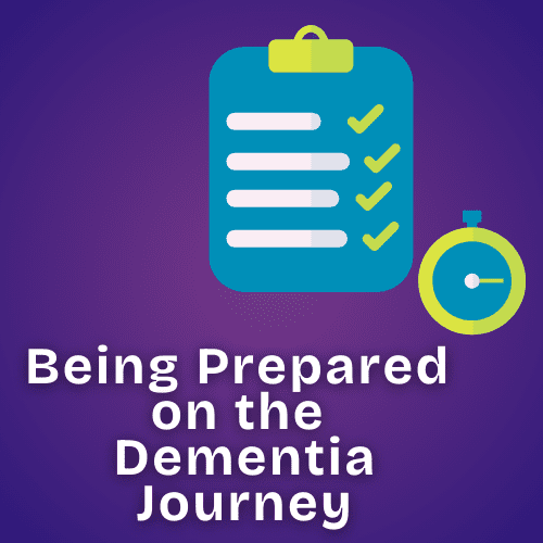 Being Prepared on the Dementia Journey